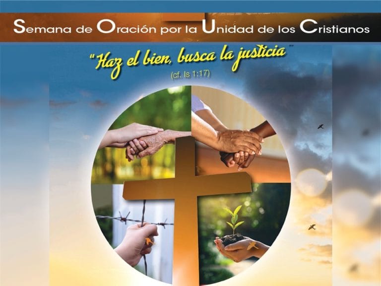 Semana de Oración por la Unidad de los Cristianos 2023. “Haz el bien, practica la justicia” (Cf. Is 1,17)
