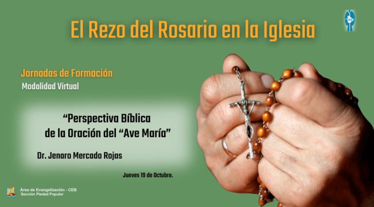 Dr. Jenaro Mercado: “Perspectiva Bíblica de la Oración del “Ave María”