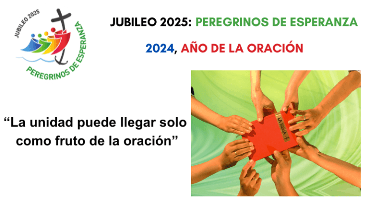 La unidad puede llegar solo como fruto de la oración – 2024 Año de la oración