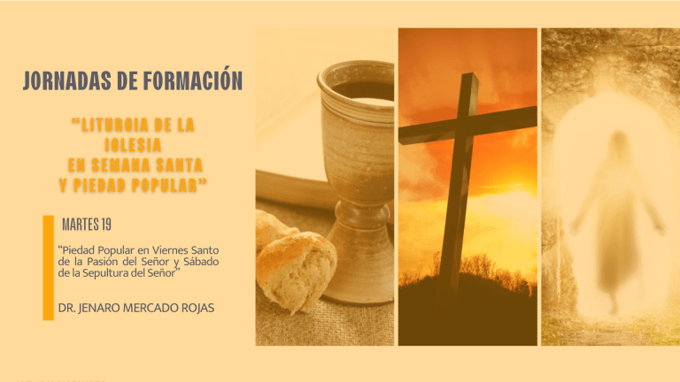 Dr. Jenaro Mercado: “Piedad Popular en Viernes Santo de la Pasión del Señor y Sábado de la Sepultura del Señor”