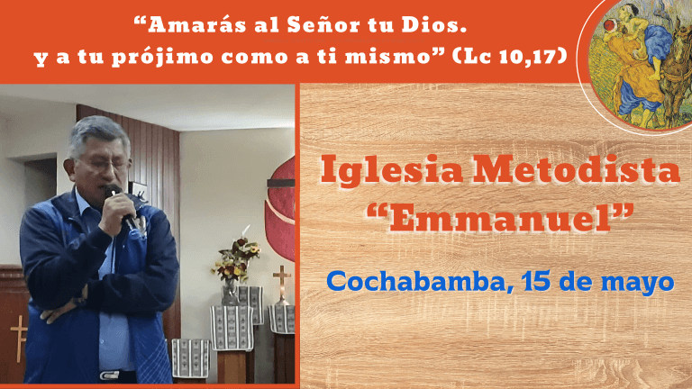 Iglesia Metodista de Cochabamba: “El Buen Samaritano es muchas veces quien menos esperamos”