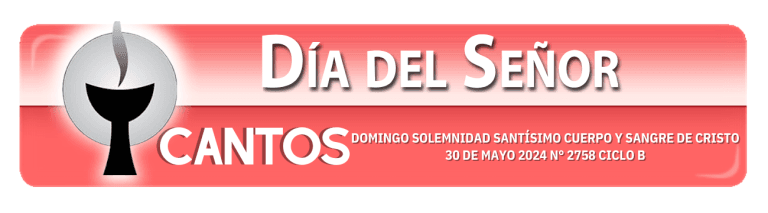 Domingo Solemnidad Santísimo Cuerpo y Sangre de Cristo