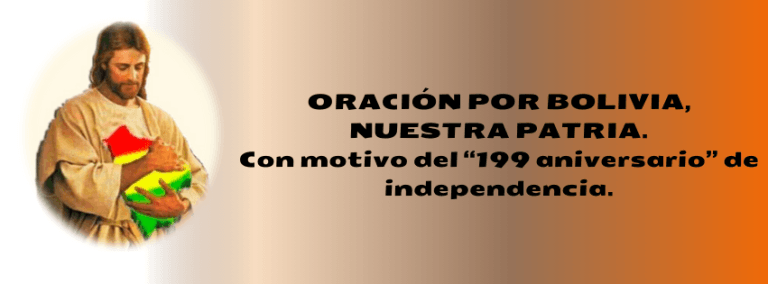 ORACIÓN POR BOLIVIA, NUESTRA PATRIA.