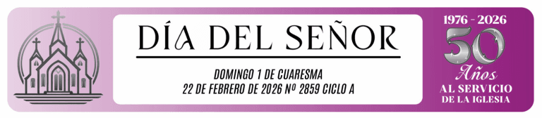 LA HOJA DOMINICAL “DIA DEL SEÑOR” LA HOJA DOMINICAL “DIA DEL SEÑOR”